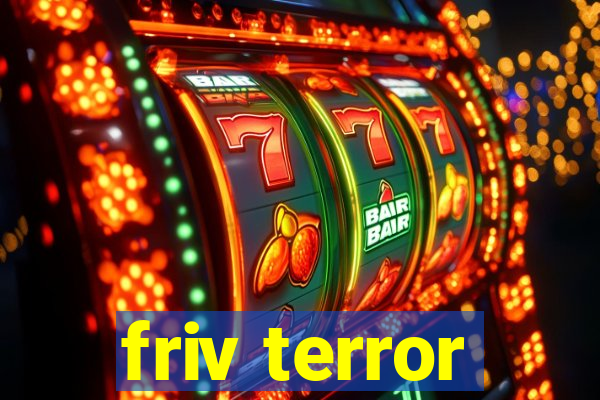 friv terror